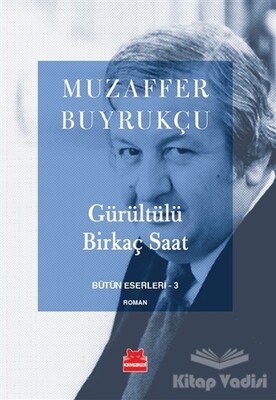 Gürültülü Birkaç Saat - Kırmızı Kedi Yayınevi