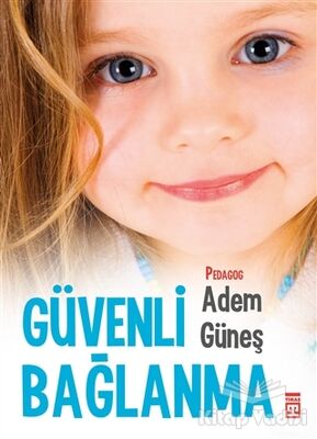 Güvenli Bağlanma - 1