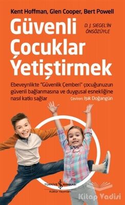 Güvenli Çocuklar Yetiştirmek - 1