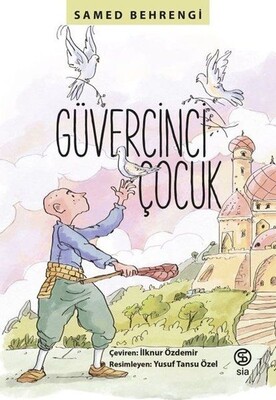 Güvercinci Çocuk - Sia Kitap