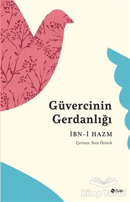 Güvercinin Gerdanlığı - Şule Yayınları