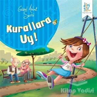 Güzel Ahlak Serisi : Kurallara Uy - Dörtgöz Yayınları