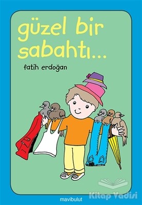 Güzel Bir Sabahtı… - Mavibulut Yayınları