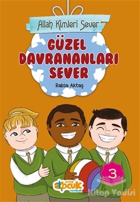 Güzel Davrananları Sever - Allah Kimleri Sever 3 - Siyer Yayınları