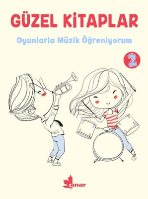 Güzel Kitaplar 2 - Oyunlarla Müzik Öğreniyorum - Çınar Yayınları