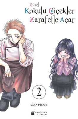 Güzel Kokulu Çiçekler Zarafetle Açar Cilt. 2 - Akılçelen Kitaplar