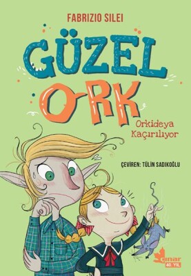 Güzel Ork 2 – Orkideya Kaçırılıyor - Çınar Yayınları