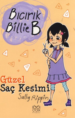 Güzel Saç Kesimi / Bıcırık Billie B - 1001 Çiçek Kitaplar