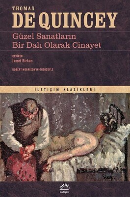 Güzel Sanatların Bir Dalı Olarak Cinayet - İletişim Yayınları