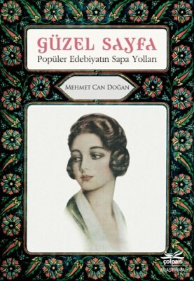 Güzel Sayfa - Popüler Edebiyatın Sapa Yolları - Çolpan Kitap