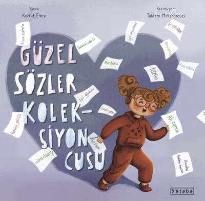 Güzel Sözler Koleksiyoncusu - Ketebe Yayınları