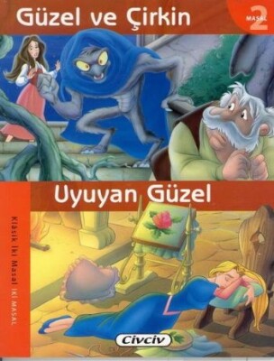 Güzel Ve Çirkin - Uyuyan Güzel (2 Masal Birden) - Çiçek Yayıncılık