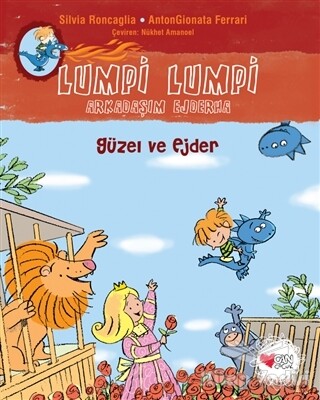 Güzel ve Ejder - Lumpi Lumpi Arkadaşım Ejderha - Can Çocuk Yayınları