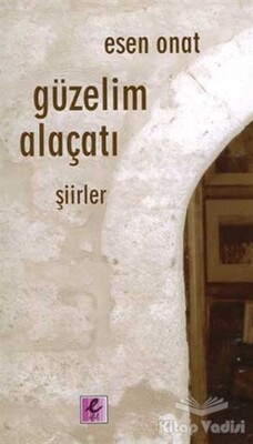 Güzelim Alaçatı - Efil Yayınevi