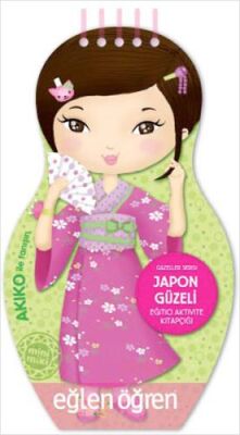 Güzeller Serisi: Japon Güzeli Eğitici Aktivite Kitapçığı - 1