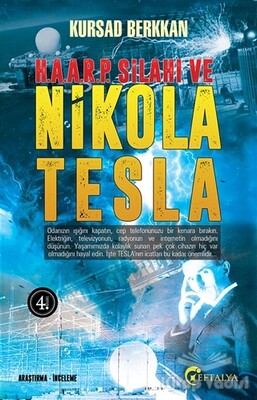 H. A. A. R. P. Silahı ve Nikola Tesla - Eftalya Kitap