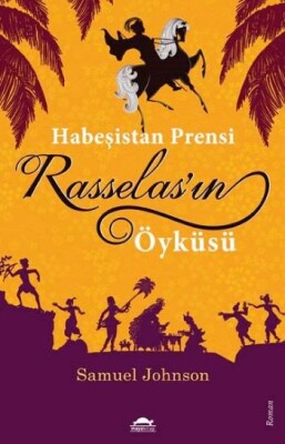 Habeşistan Prensi Rasselas’ın Öyküsü - Maya Kitap