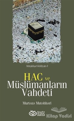 Hac ve Müslümanların Vahdeti - 1