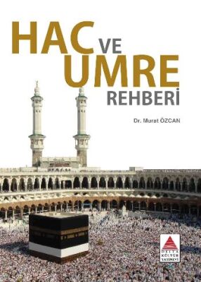 Hac ve Umre Rehberi - 1