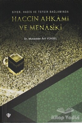 Haccın Ahkamı ve Menasiki - Türkiye Diyanet Vakfı Yayınları