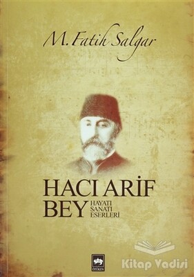 Hacı Arif Bey - Ötüken Neşriyat