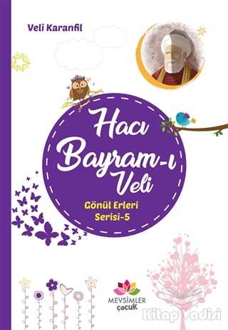 Hacı Bayram-ı Veli - Gönül Erleri Serisi 5