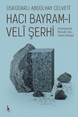 Hacı Bayramı Veli Şerhi - H Yayınları