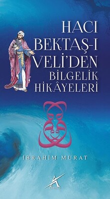 Hacı Bektaş-ı Veli’den Bilgelik Hikayeleri - Avrupa Yakası Yayınları