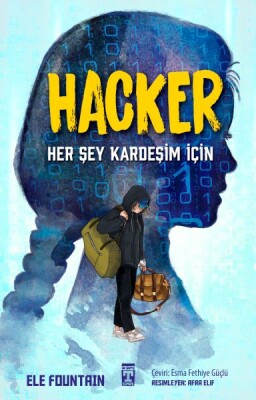Hacker - Her Şey Kardeşim İçin - İlk Genç Timaş