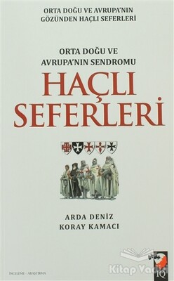 Haçlı Seferleri - IQ Kültür Sanat Yayıncılık