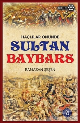 Haçlılar Önünde Sultan Baybars - Yeditepe Yayınevi