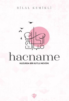Hacname Huzurda Bir Kutlu Mevsim - Türkiye Diyanet Vakfı Yayınları