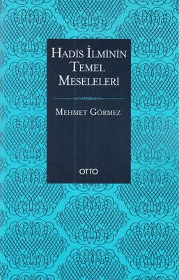 Hadis İlminin Temel Meseleleri - Otto Yayınları