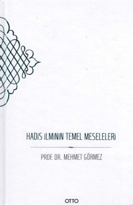 Hadis İlminin Temel Meseleleri - Ciltli - Otto Yayınları