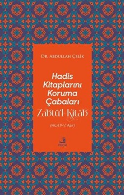 Hadis Kitaplarını Koruma Çabaları Zabtü’l-Kitab - Fecr Yayınları
