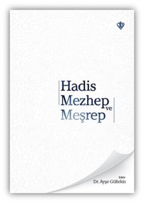 Hadis Mezhep ve Meşrep - 1