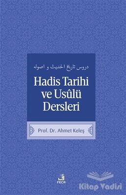 Hadis Tarih ve Usulü Dersleri - 1