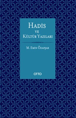 Hadis ve Kültür Yazıları (Ciltli) - Otto Yayınları