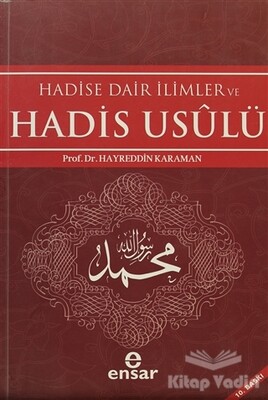 Hadise Dair İlimler ve Hadis Usulü - Ensar Neşriyat