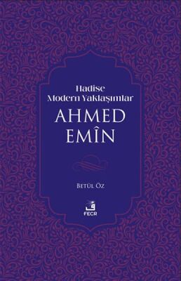 Hadise Modern Yaklaşımlar Ahmed Emiin - 1