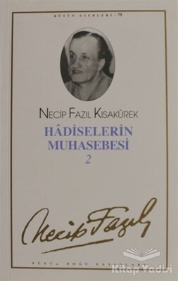 Hadiselerin Muhasebesi 2 : 67 - Necip Fazıl Bütün Eserleri - Büyük Doğu Yayınları