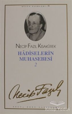 Hadiselerin Muhasebesi 2 : 67 - Necip Fazıl Bütün Eserleri - 1