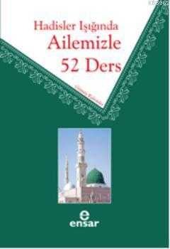 Hadisler Işığında Ailemizle 52 Ders - 1