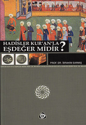 Hadisler Kuranla Eşdeğer midir? - Düşün Yayıncılık