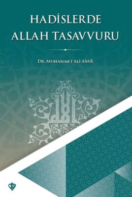 Hadislerde Allah Tasavvuru - 1