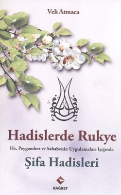 Hadislerde Rukye Şifa Hadisleri - Rağbet Yayınları