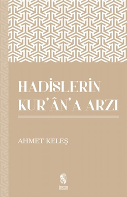 Hadislerin Kur'an'a Arzı - İnsan Yayınları