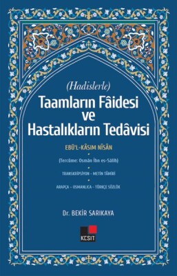 Hadislerle Taamların Faidesi ve Hastalıkların Tedavisi - Kesit Yayınları