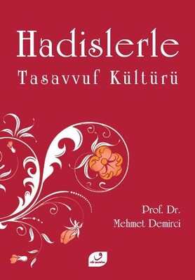 Hadislerle Tasavvuf Kültürü - Vefa Yayınları