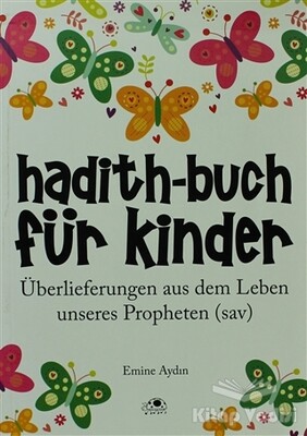 Hadith-Buch Für Kinder - Çocuklar İçin Hadis Kitabı (Almanca) - Uğurböceği Yayınları